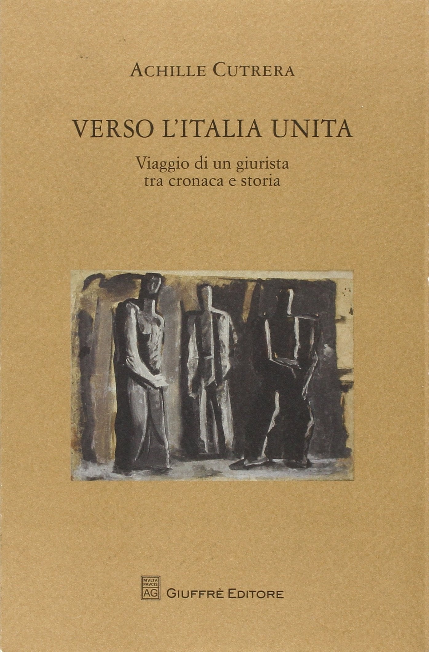 Verso l'Italia unita. Viaggio di un giurista tra cronaca e storia book