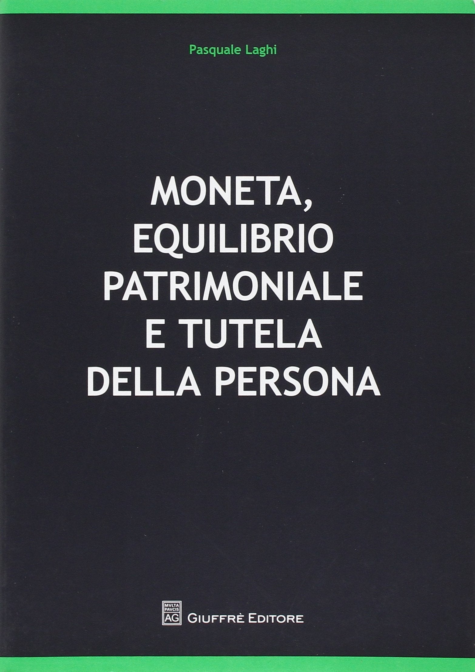 Moneta, equilibrio patrimoniale e tutela della persona Law
