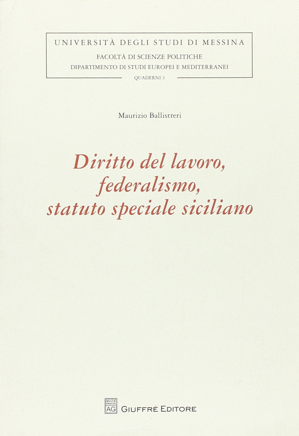 Diritto del lavoro, federalismo, statuto speciale siciliano (Univ. Messina-Fac. scienze politiche) Law