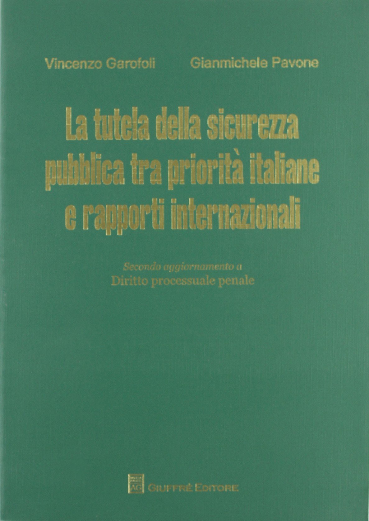 La tutela della sicurezza pubblica tra priorità italiane e rapporti internazionali Law