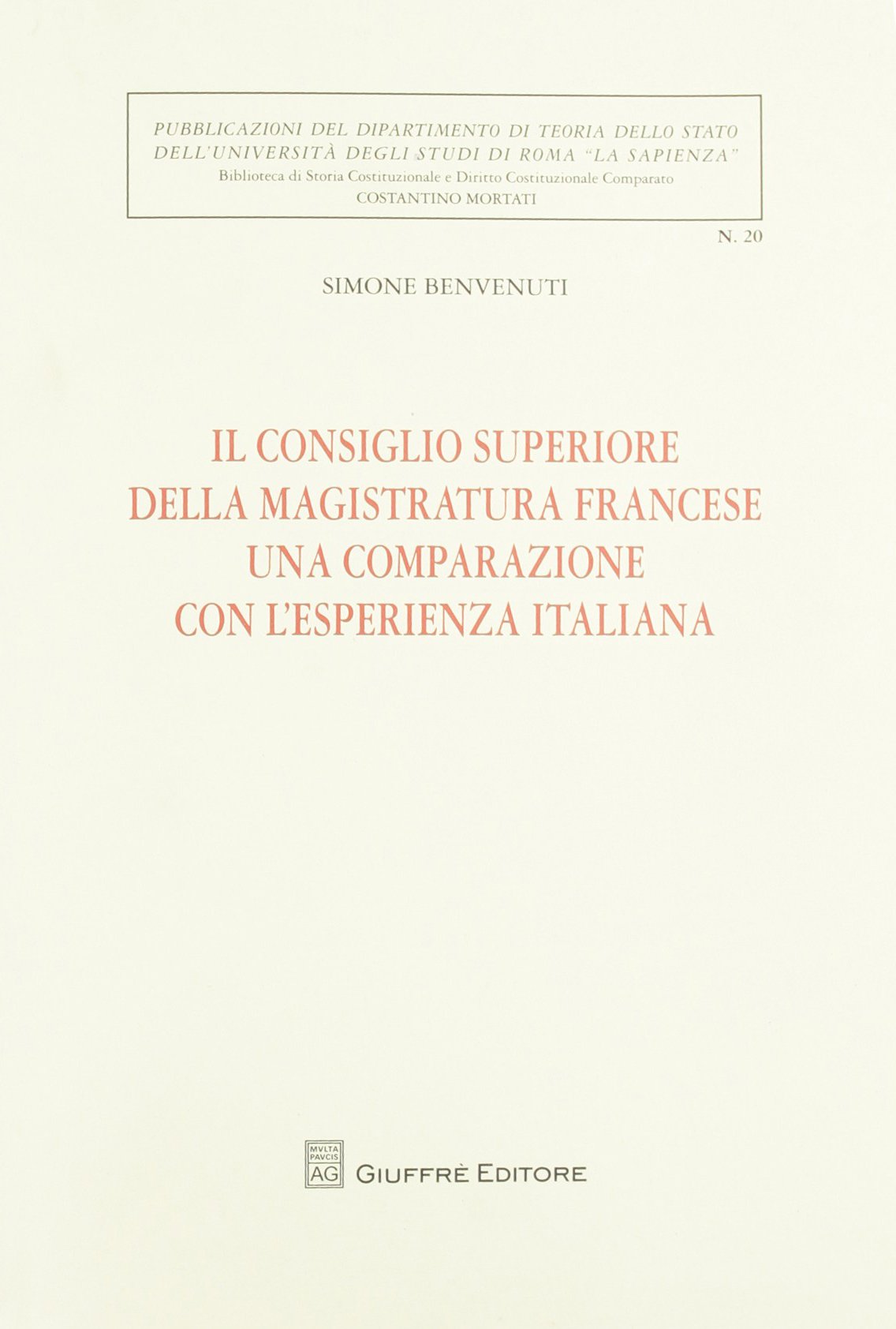 Il Consiglio superiore della magistratura francese una comparazione con l'esperienza italiana (Univ. Roma-Dip. teoria stato. Bibl. st.) Law
