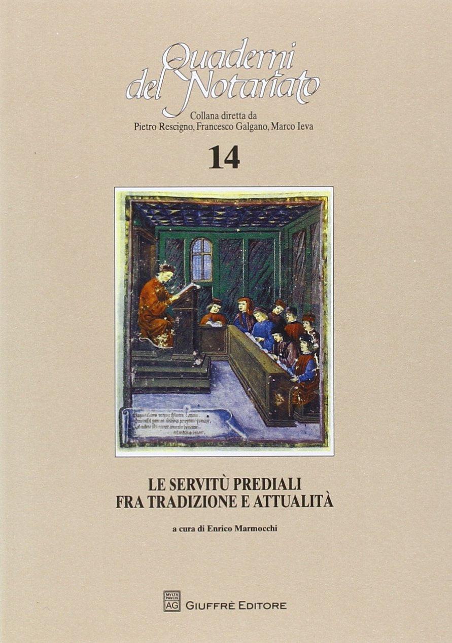 Le servitù prediali fra tradizione e attualità. Atti del Convegno di studi (Bologna, 21 maggio 2010) (Quaderni del notariato) Law