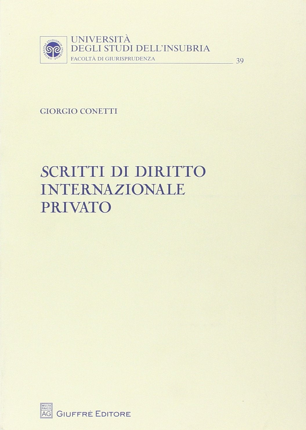 Scritti di diritto internazionale privato (Univ. Insubria-Fac. di giurisprudenza) Law