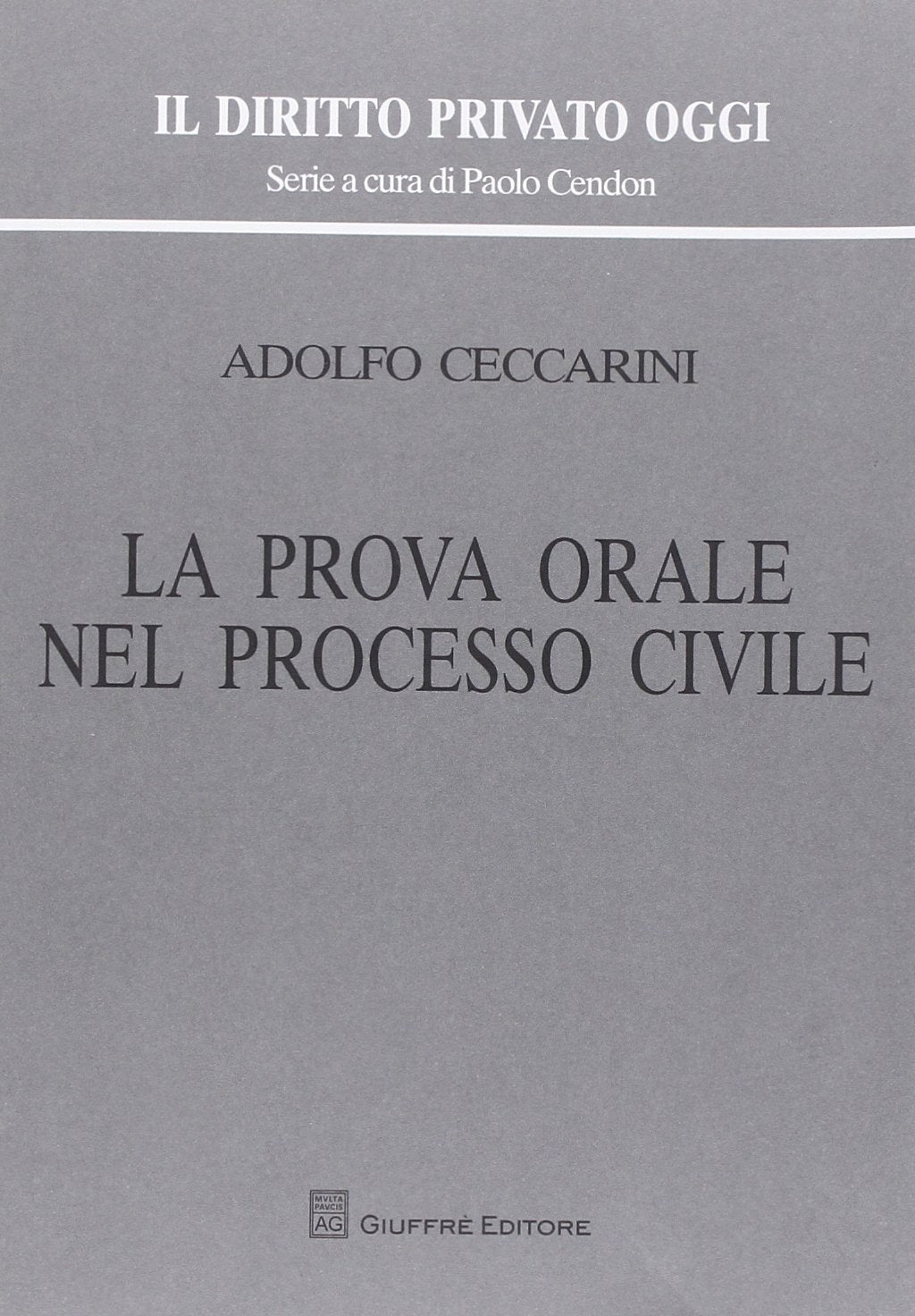 La prova orale nel processo civile (Il diritto privato oggi) Law