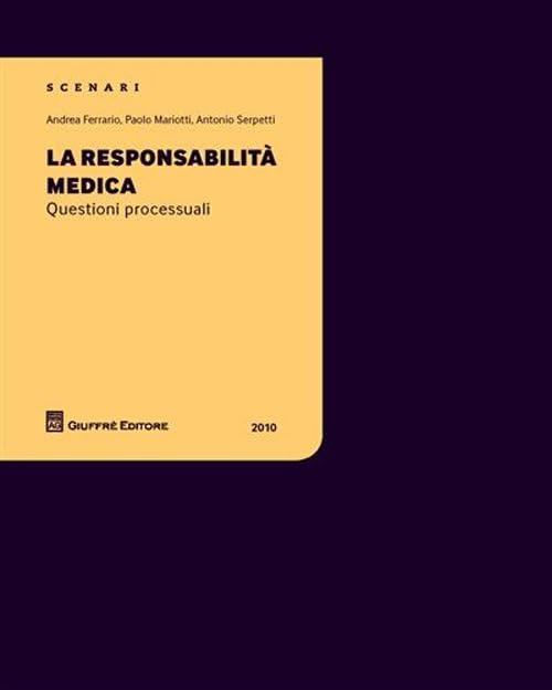 La responsabilità medica. Questioni processuali (Scenari 1. Questioni processuali) Law