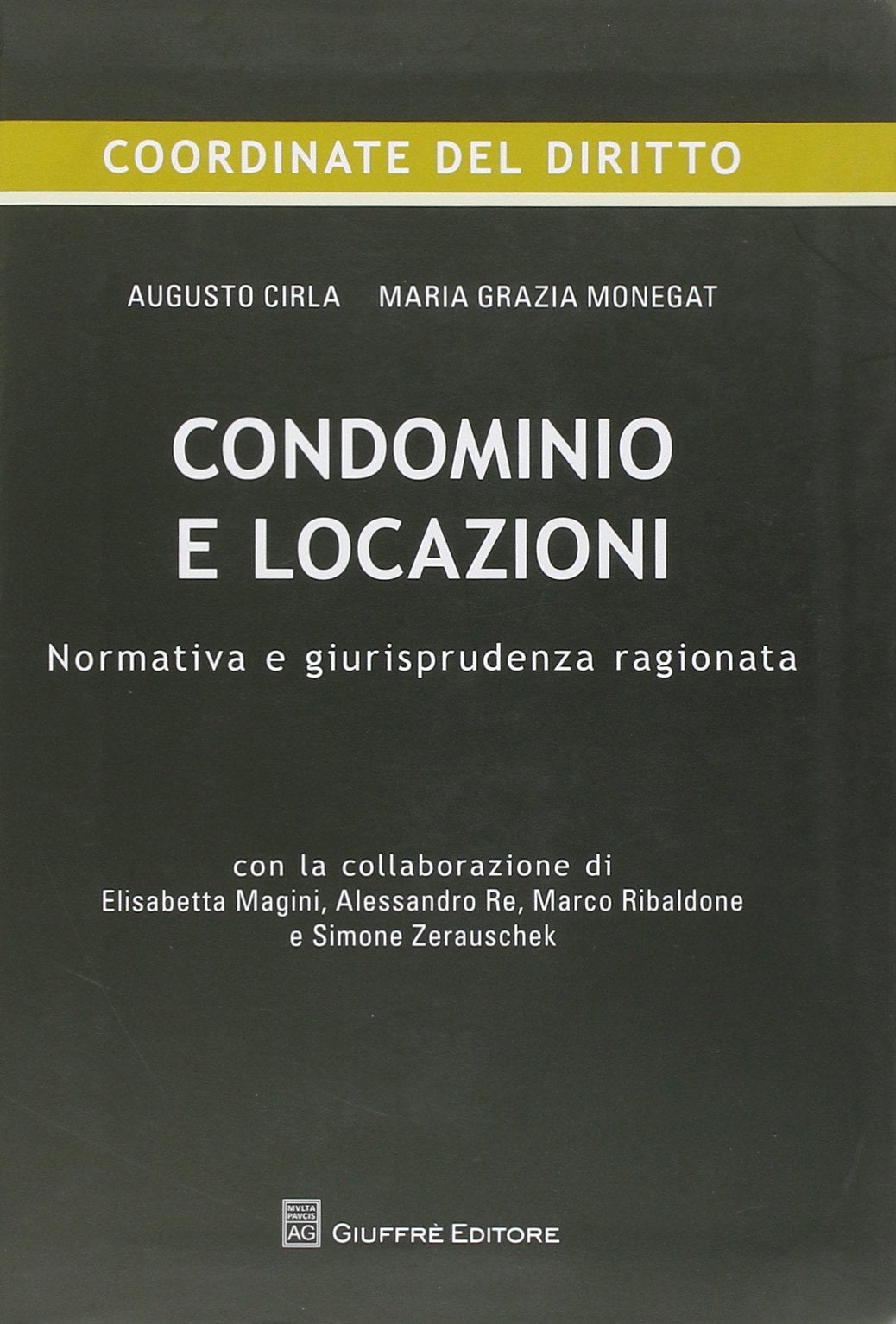 Condominio e locazioni. Normativa e giurisprudenza ragionata (Coordinate del diritto) Law