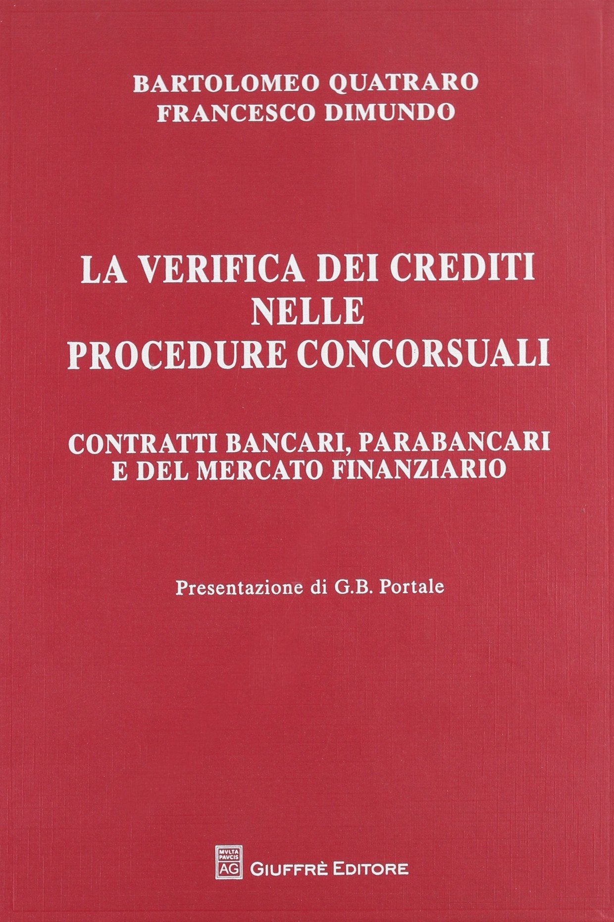 La verifica dei crediti nelle procedure concorsuali. Contratti bancari, parabancari e del mercato finanziario Law