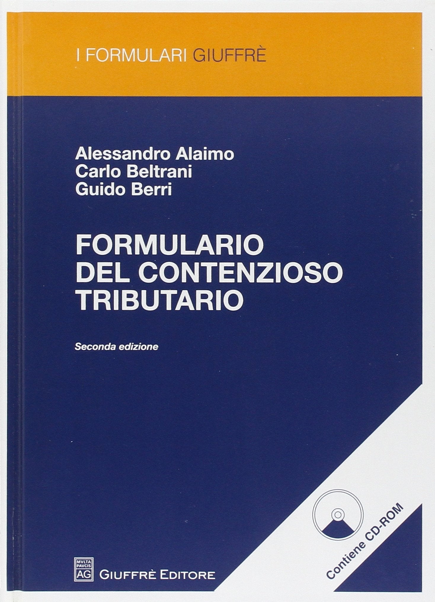 Formulario del contenzioso tributario. Con CD-ROM (I formulari Giuffrè) Law