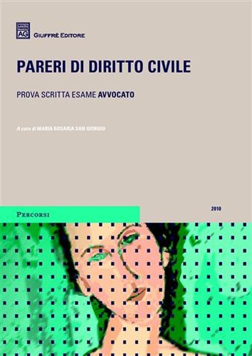 Pareri di diritto civile 2010. Prova scritta esami avvocato book