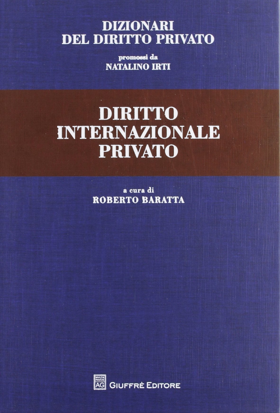 Dizionari del diritto privato. Diritto internazionale privato (Dizionari di diritto privato) Law