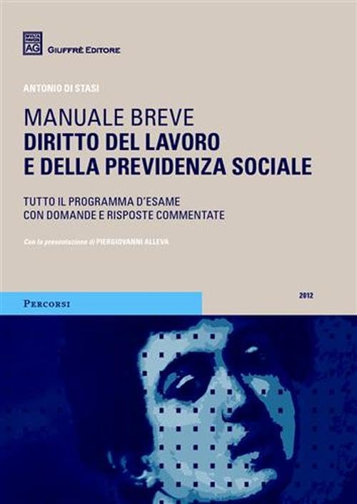 Diritto del lavoro e della previdenza sociale. Manuale breve. Tutto il programma d'esame con domande e risposte commentate book