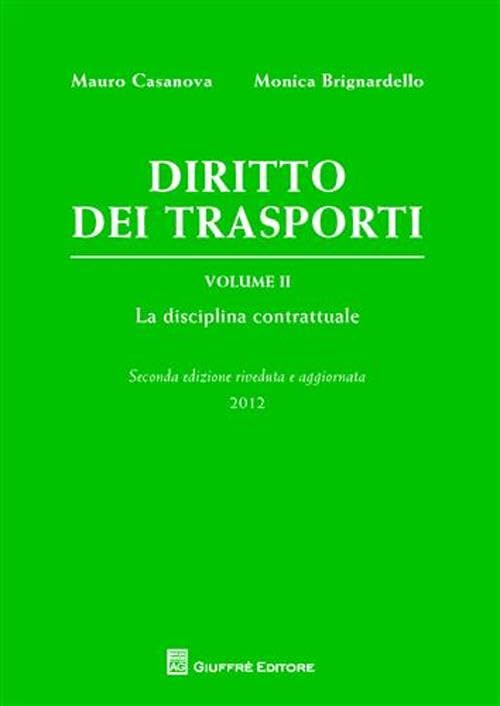 Diritto dei trasporti. La disciplina contrattuale (Vol. 2) Law