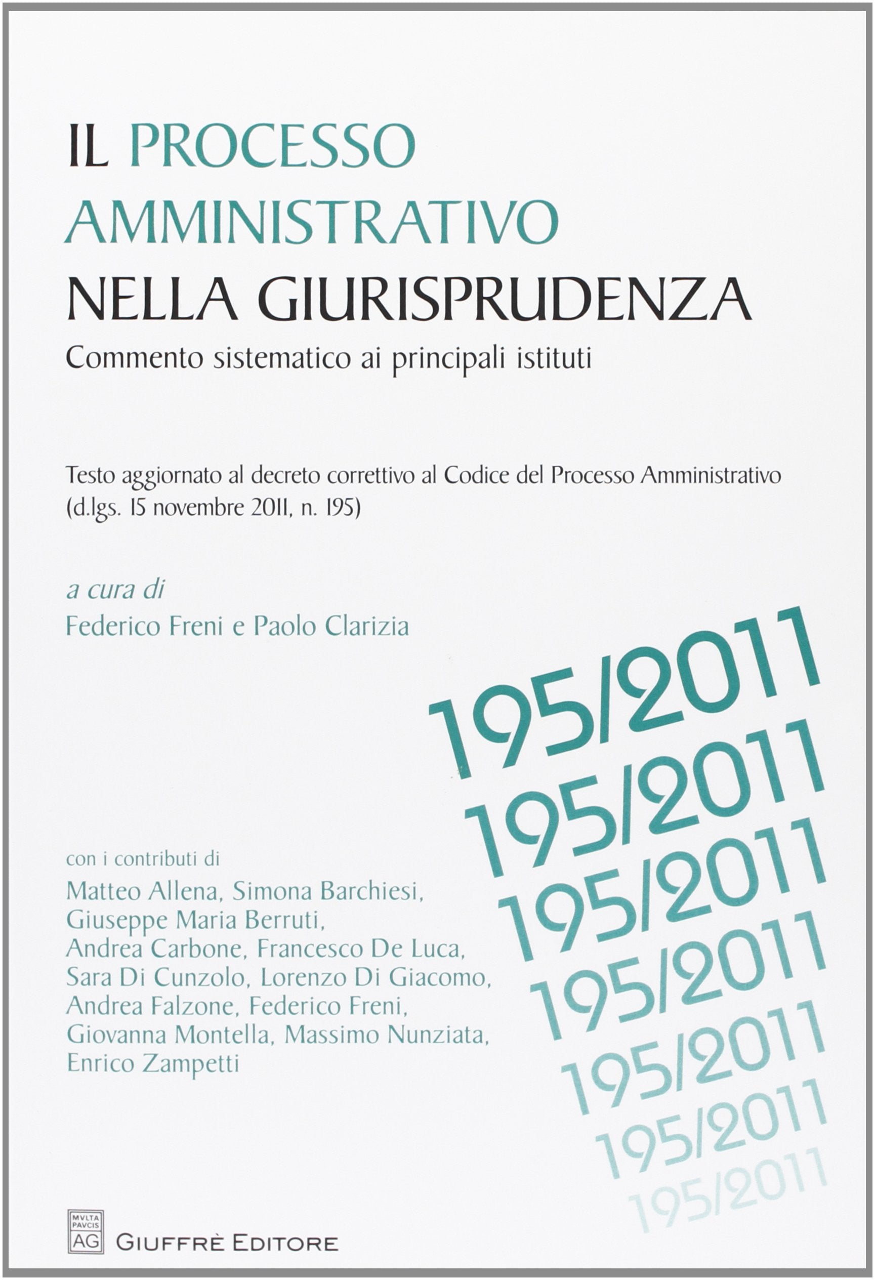 Il processo amministrativo nella giurisprudenza. Commento sistematico ai principali istituti book