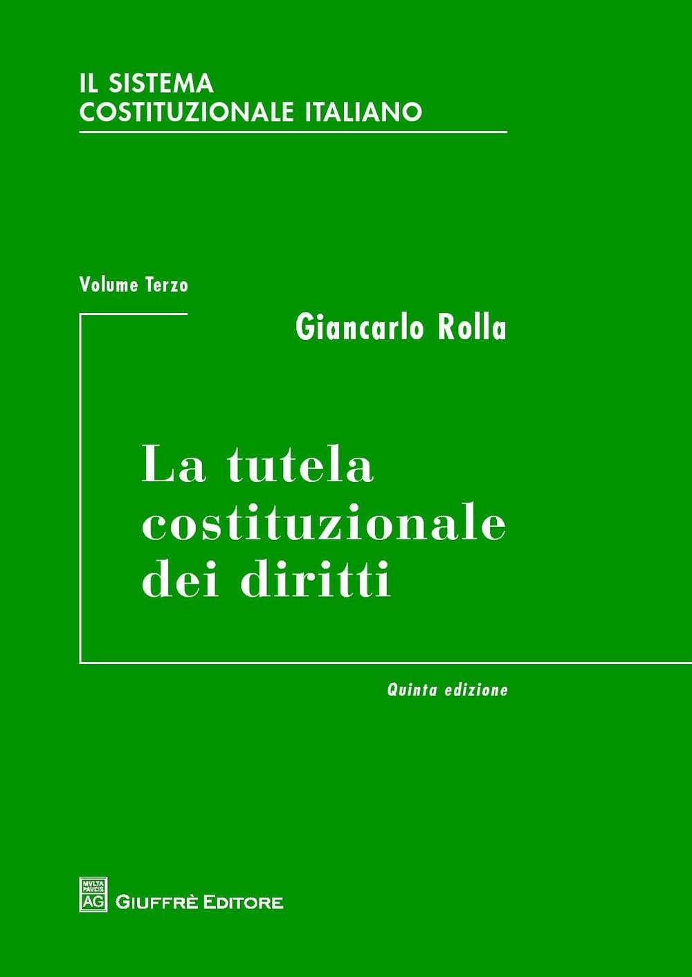 Il sistema costituzionale italiano. La tutela costituzionale dei diritti (Vol. 3) book