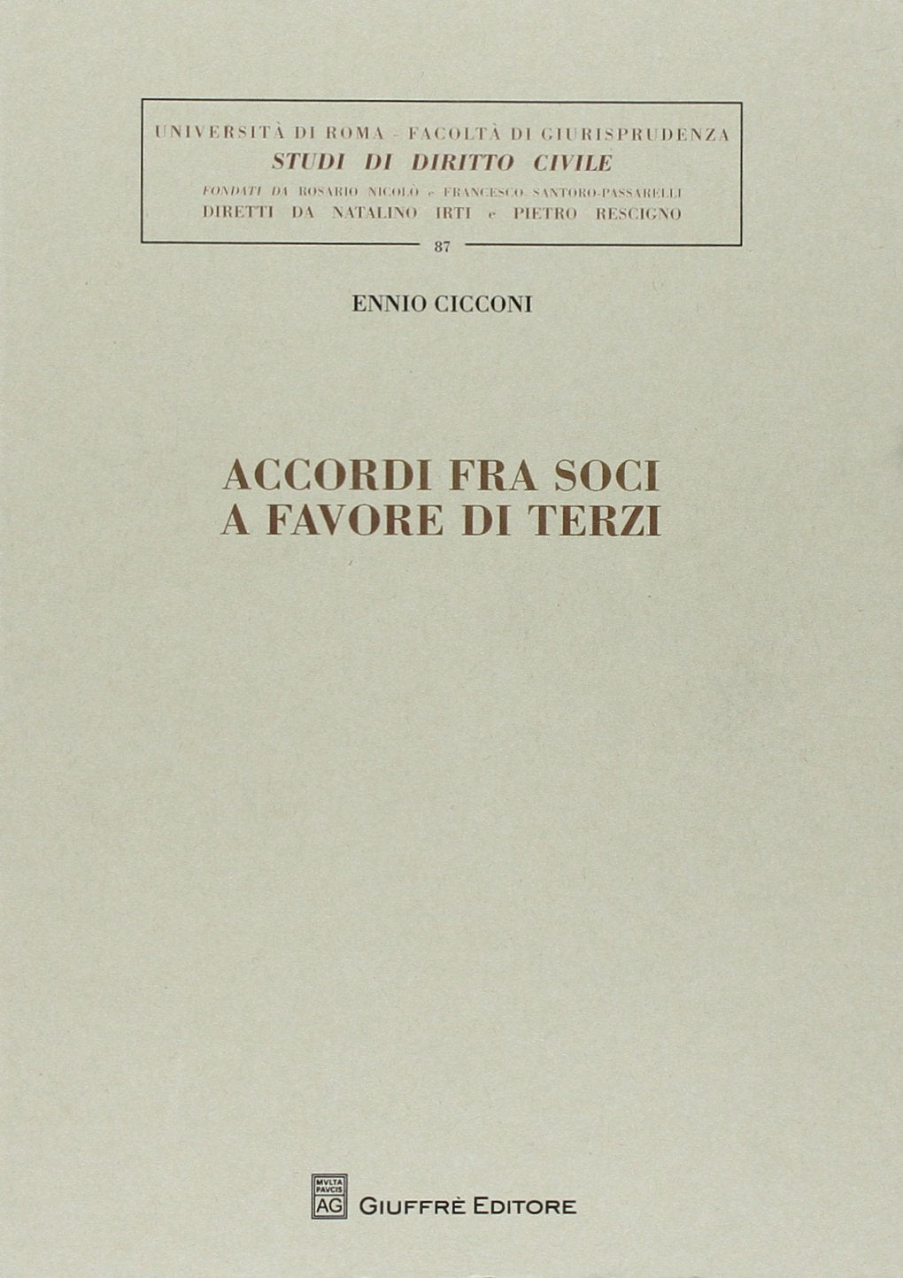 Accordi fra soci a favore di terzi (Univ. Roma-Studi di diritto civile, Band 87) Law