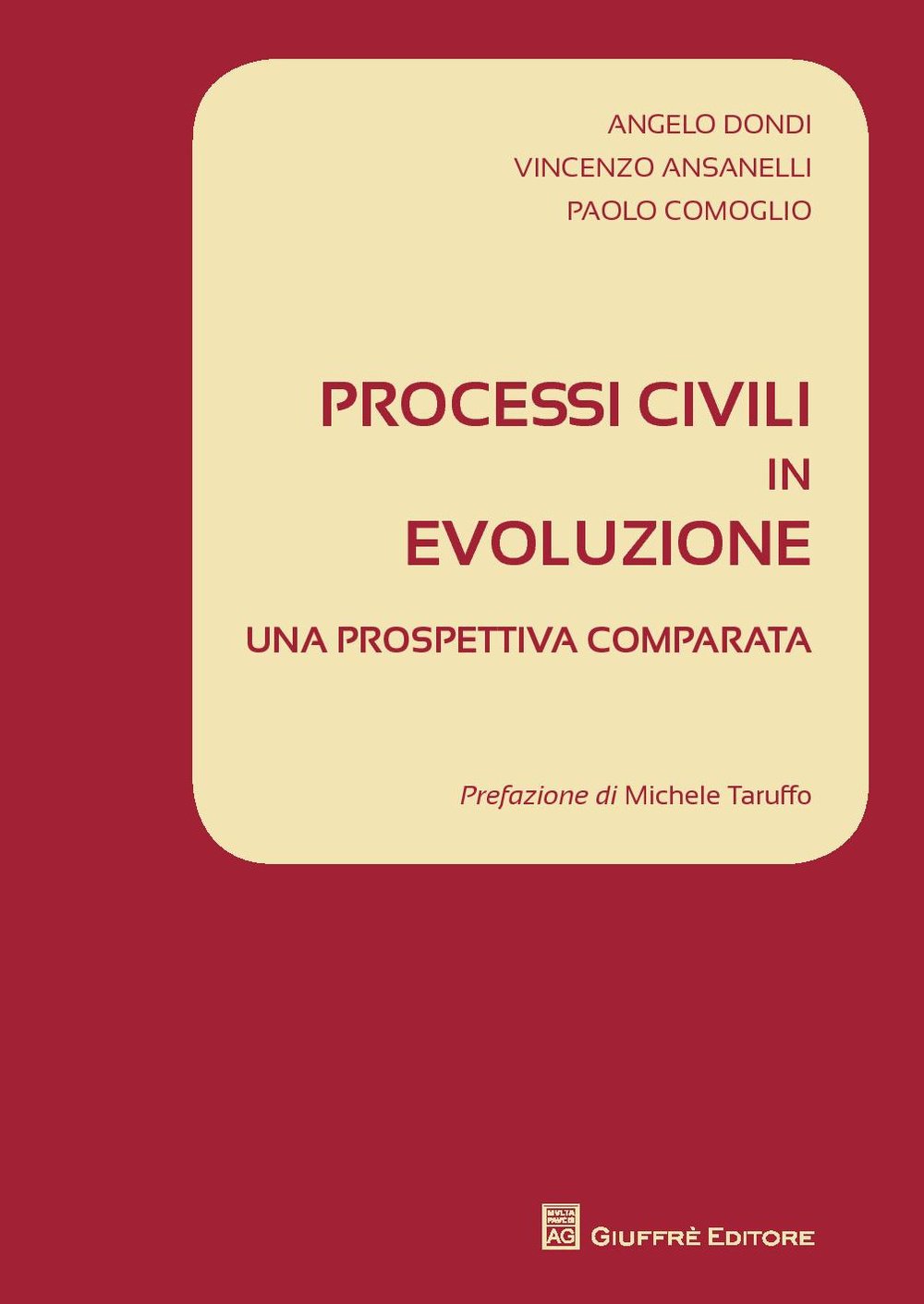 Processi civili in evoluzione. Una prospettiva comparata Law