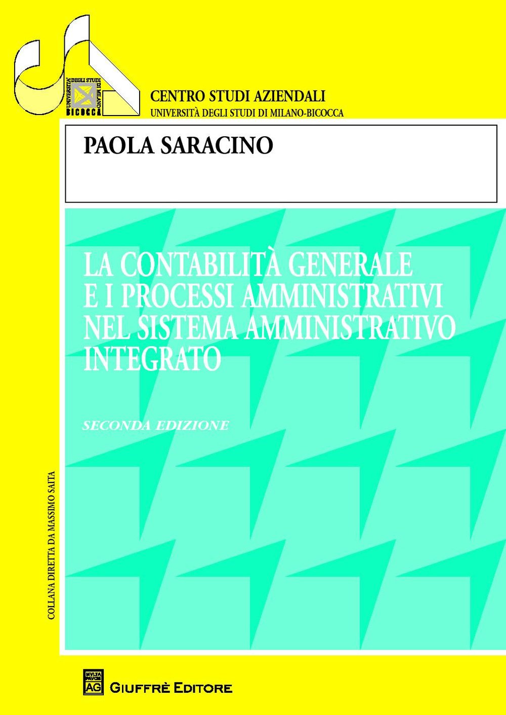 La contabilità generale e i processi amministrativi nel sistema amministrativo integrato (Univ. Milano-Centro studi aziendali) Books