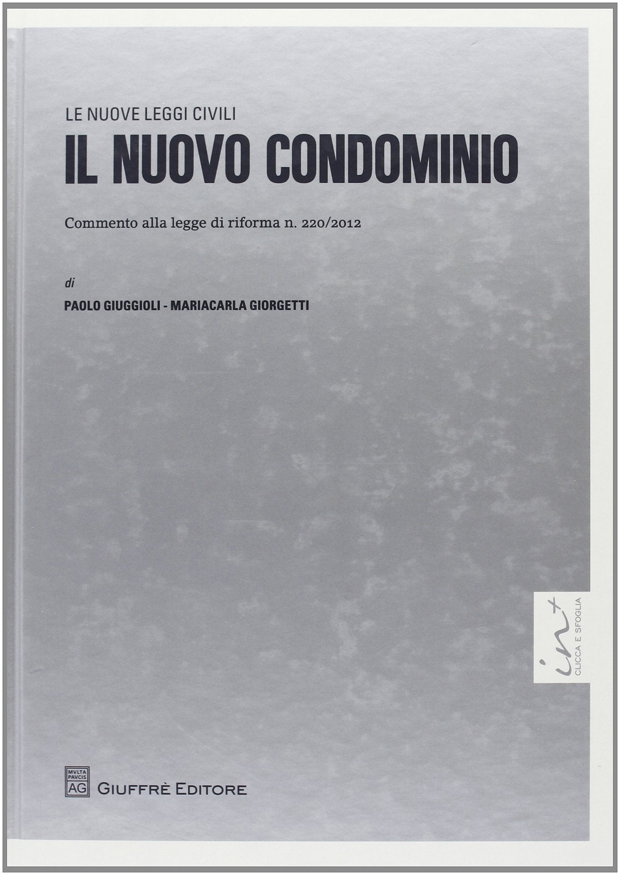 Il nuovo condominio. Commento alla legge di riforma n. 220/2012 (Le nuove leggi civili) Law