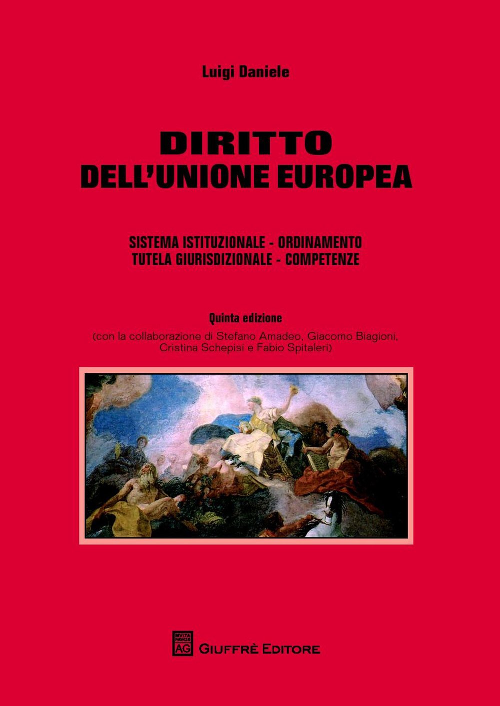 Diritto dell'Unione europea. Sistema istituzionale. Ordinamento. Tutela giurisdizionale. Competenze book