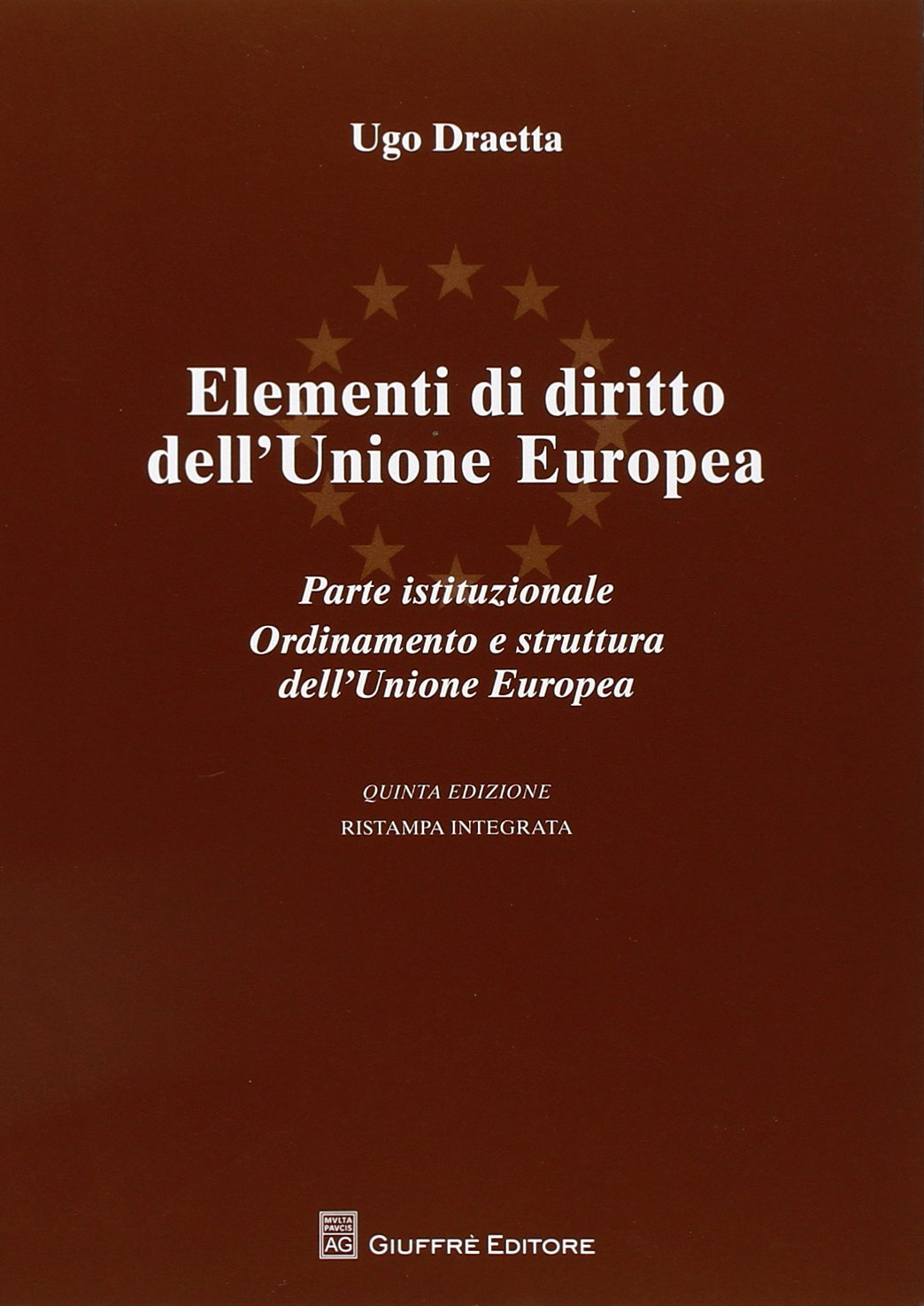 Elementi di diritto dell'Unione Europea. Parte istituzionale. Ordinamento e struttura dell'Unione Europea book