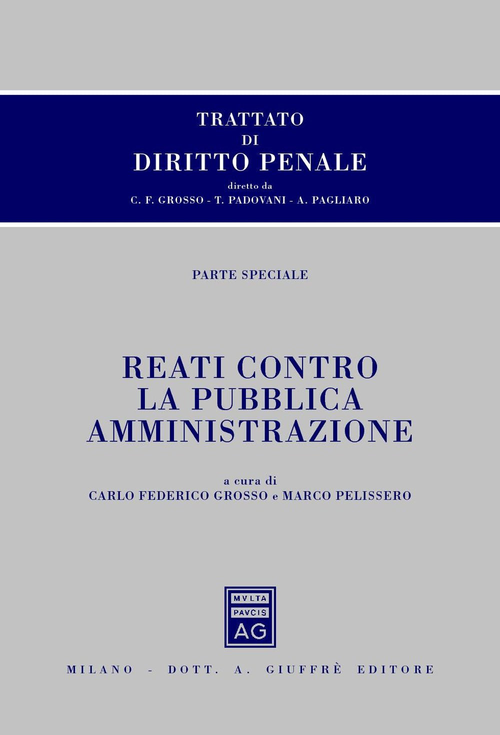 Trattato di diritto penale. Parte speciale. Reati contro la pubblica amministrazione Law