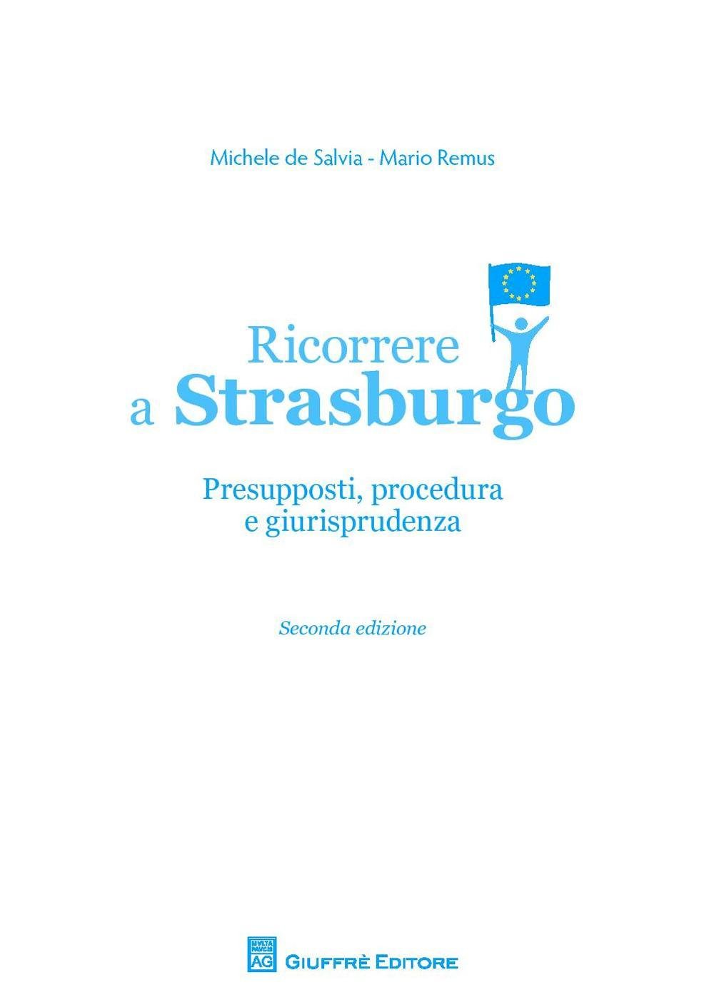 Ricorrere a Strasburgo. Presupposti, procedura e giurisprudenza Law