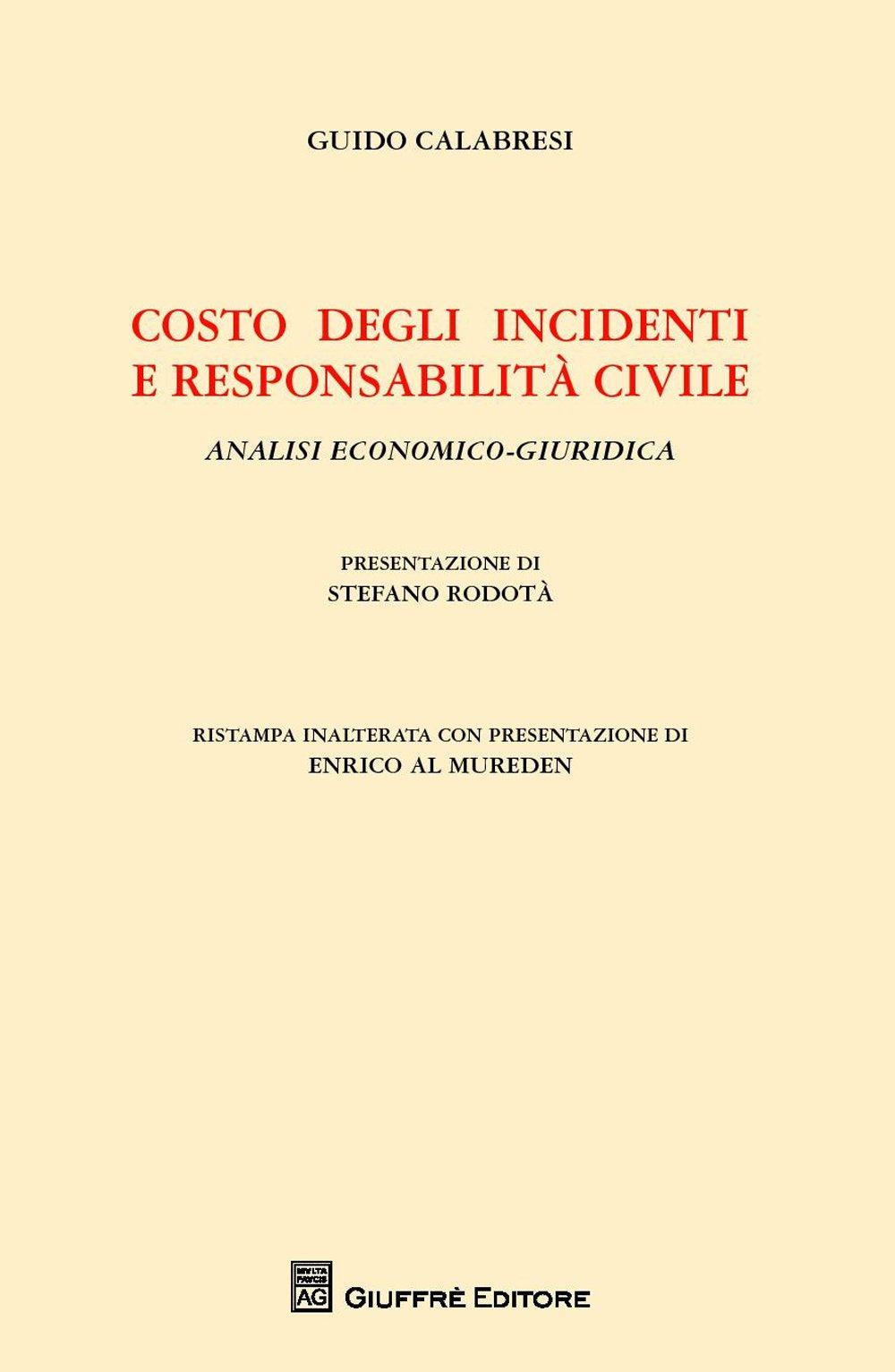Costo degli incidenti e responsabilità civile. Analisi economico-giuridica book
