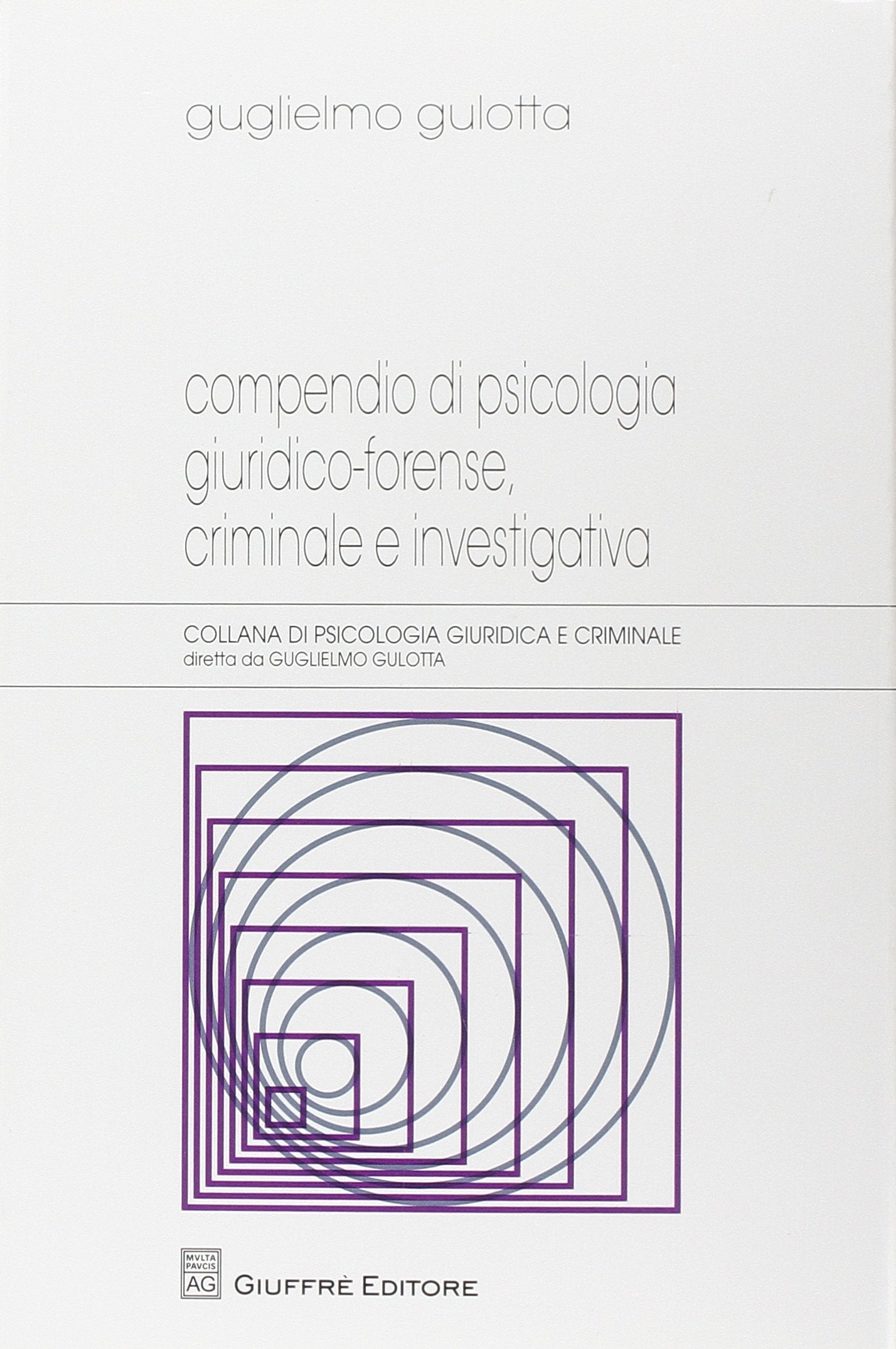 Compendio di psicologia giuridico-forense, criminale e investigativa book