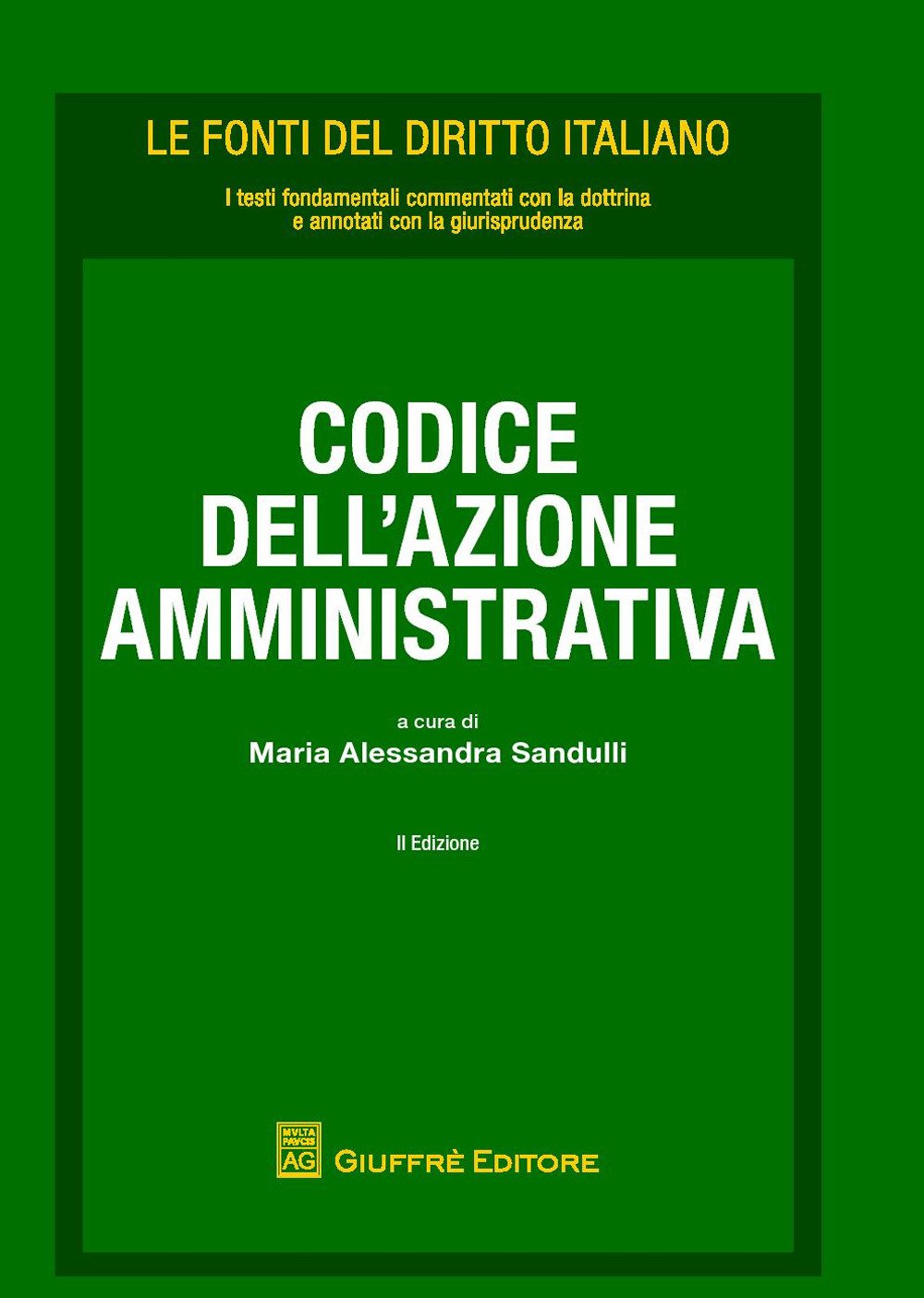 Codice dell'azione amministrativa (Le fonti del diritto italiano) Law
