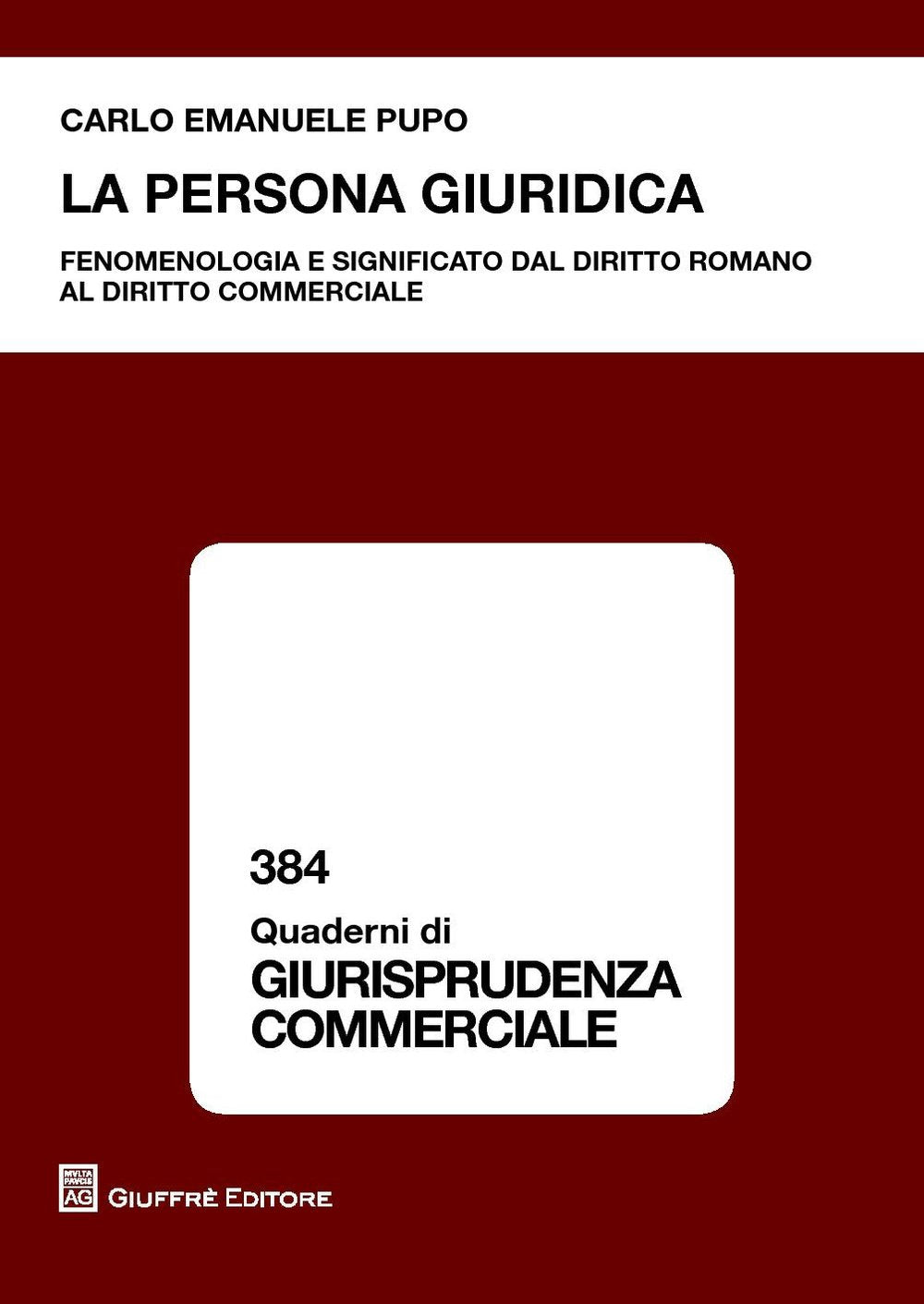 La persona giuridica (Quaderni di giurisprudenza commerciale) Law