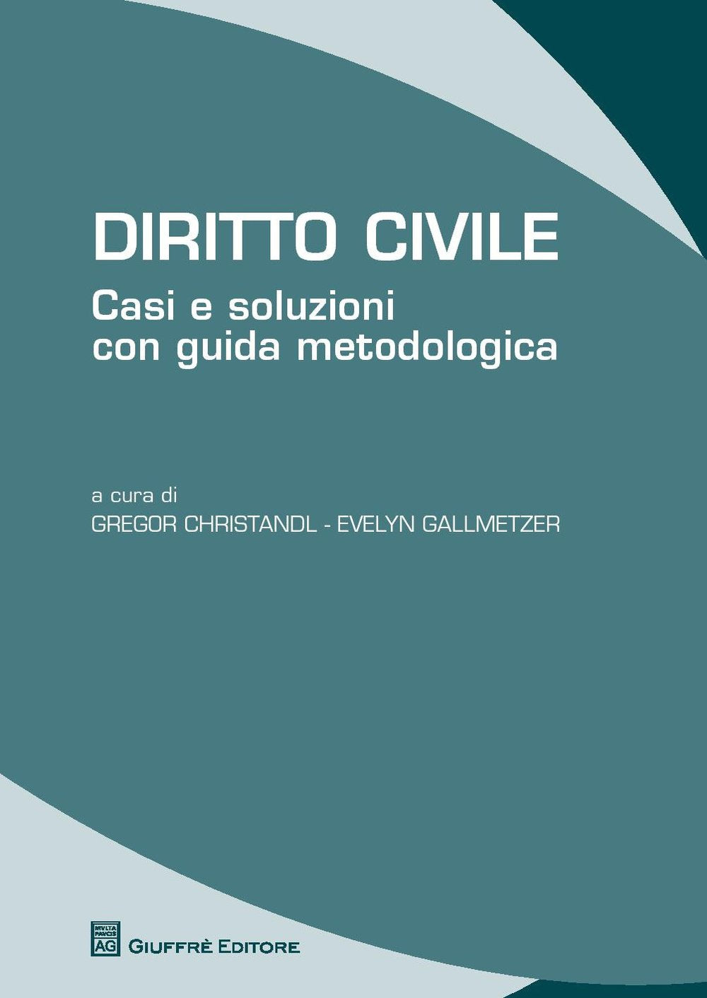 Diritto civile. Casi e soluzioni con guida metodologica Law