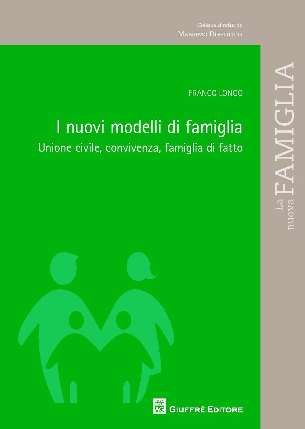I nuovi modelli di famiglia. Unione civile, convivenza, famiglia di fatto book