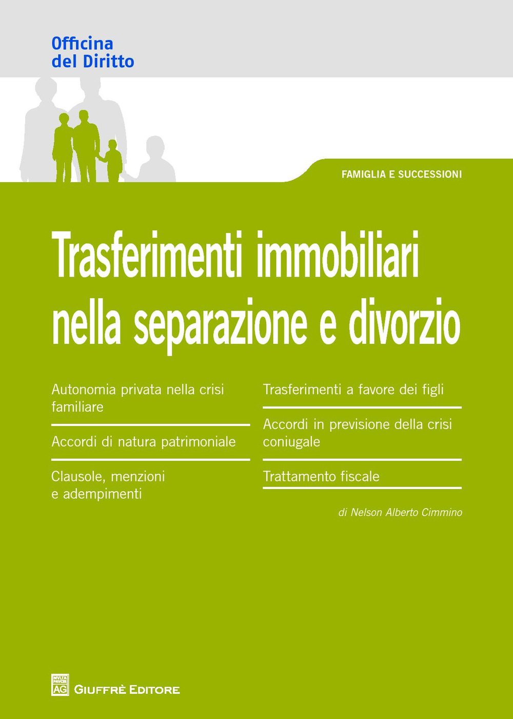 Trasferimenti immobiliari nella separazione e divorzio (Officina. Famiglia e successioni) Law