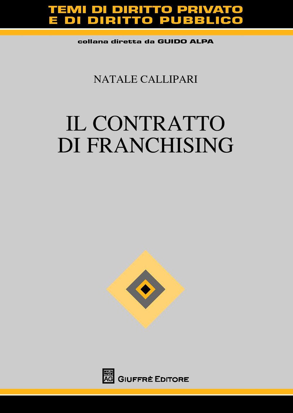 Il contratto di franchising (Temi diritto privato e diritto pubblico) Law