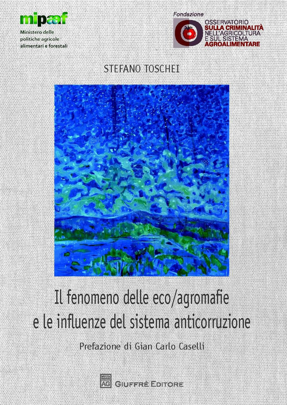 Il fenomeno delle eco/agromafie e le influenze del sistema anticorruzione Law