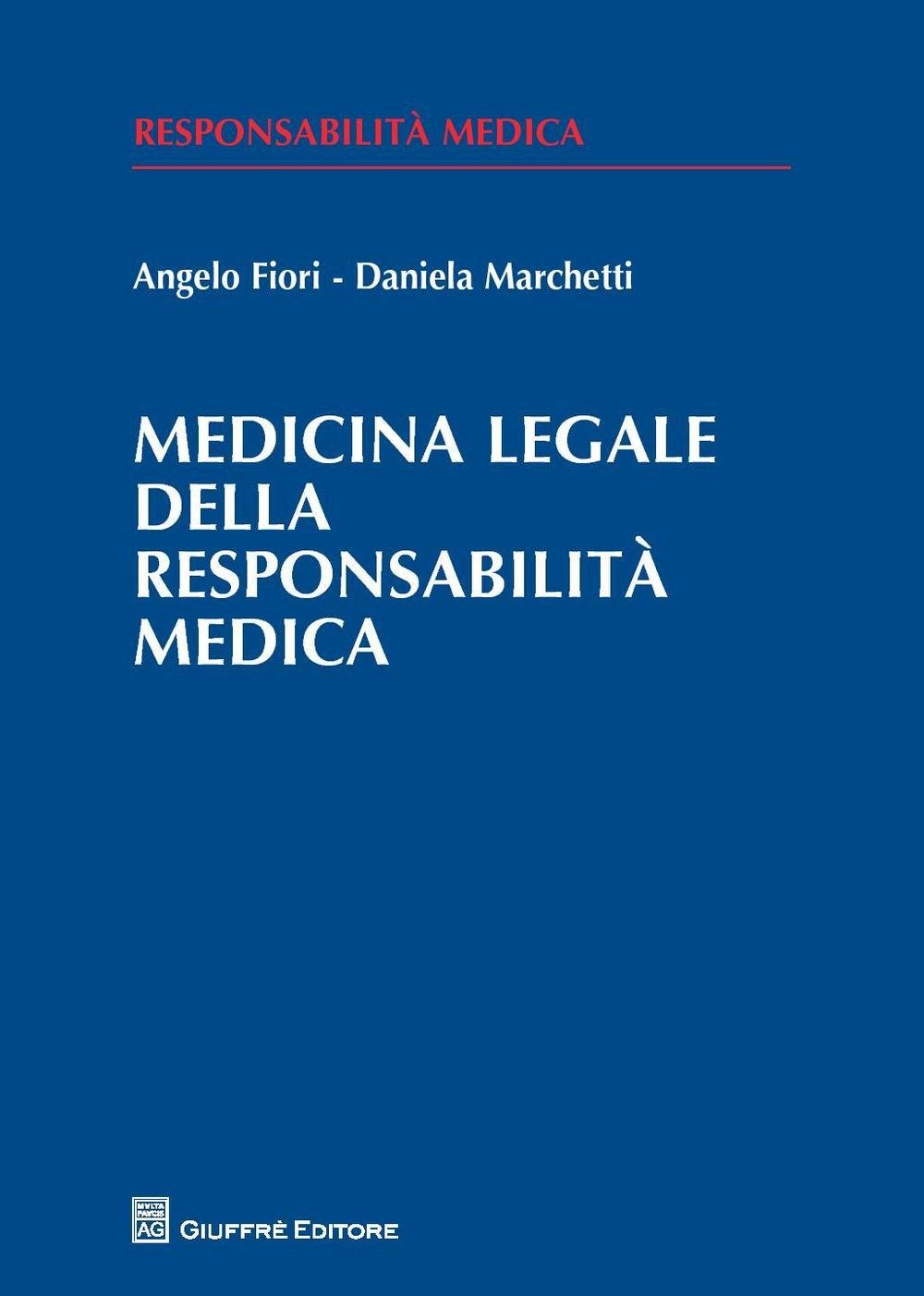 Medicina legale della responsabilità medica book