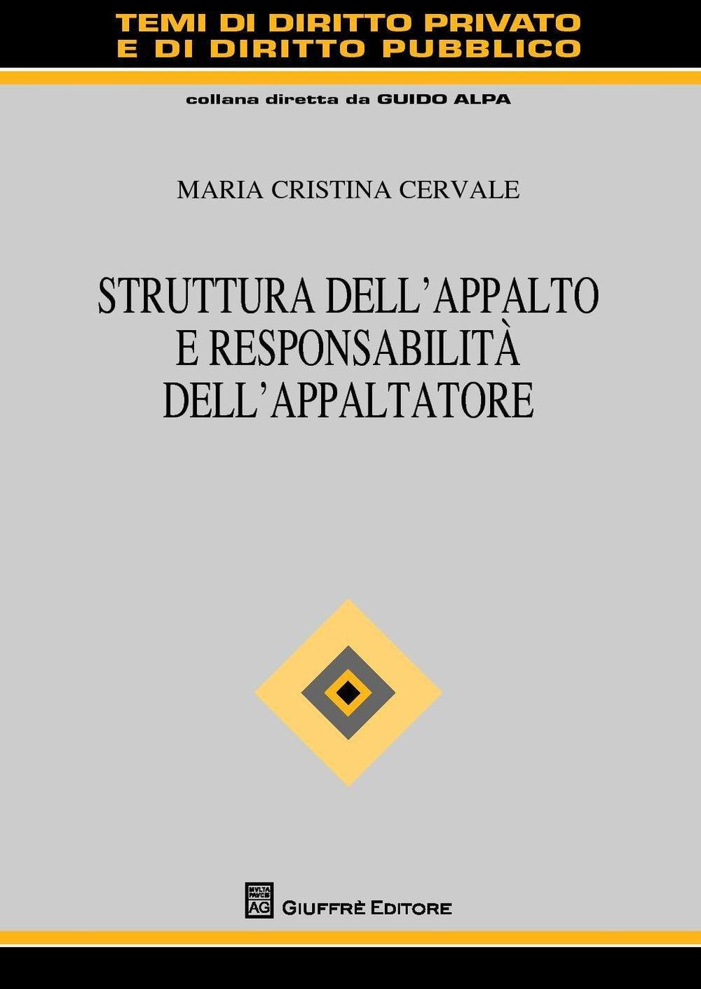Struttura dell'appalto e responsabilità dell'appaltatore (Temi diritto privato e diritto pubblico) Law