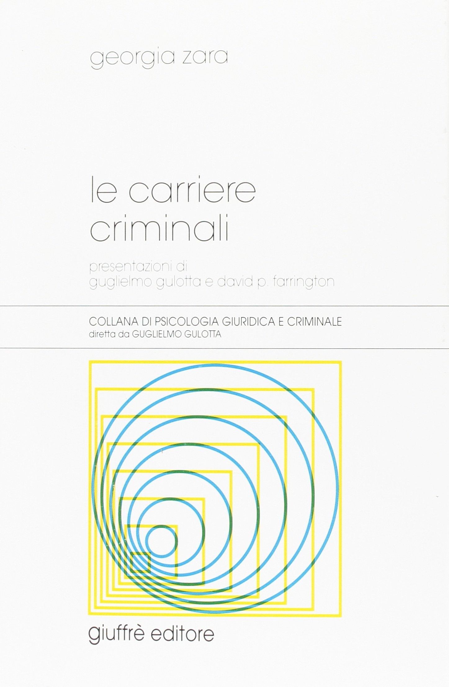 Le carriere criminali (Psicologia giuridica e criminale) Social Sciences