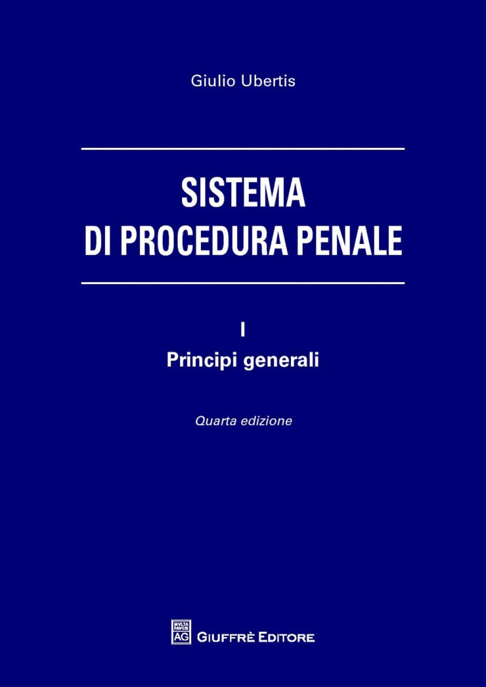 Sistema di procedura penale. Principi generali (Vol. 1) book