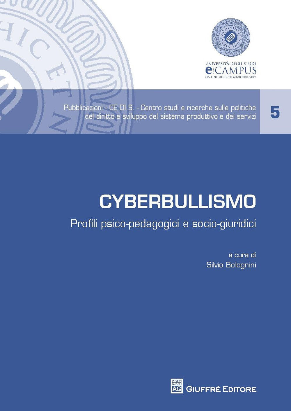 Cyberbullismo (CE.DI.S. Centro studi e ricerche sulle politiche del diritto e sviluppo del sistema produttivo e dei servizi) book