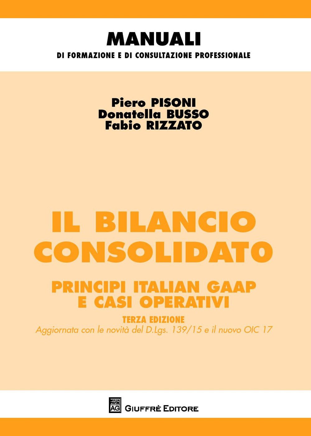 Il bilancio consolidato. Principi italian gaap e casi operativi (Manuali di formazione e di consultazione professionale) Business, Finance & Career