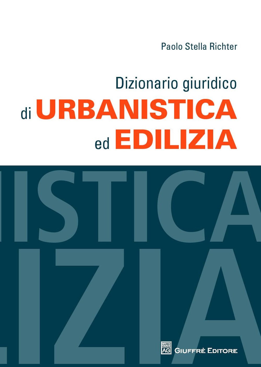 Dizionario giuridico di urbanistica ed edilizia Law