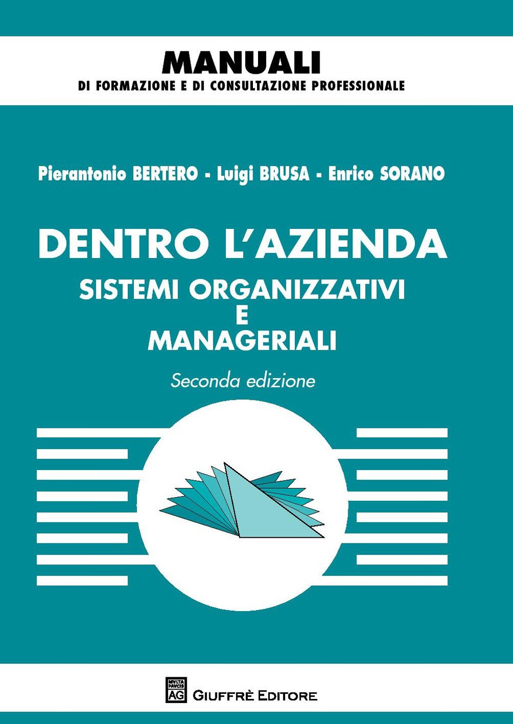 Dentro l'azienda. Sistemi organizzativi e manageriali Business, Finance & Career