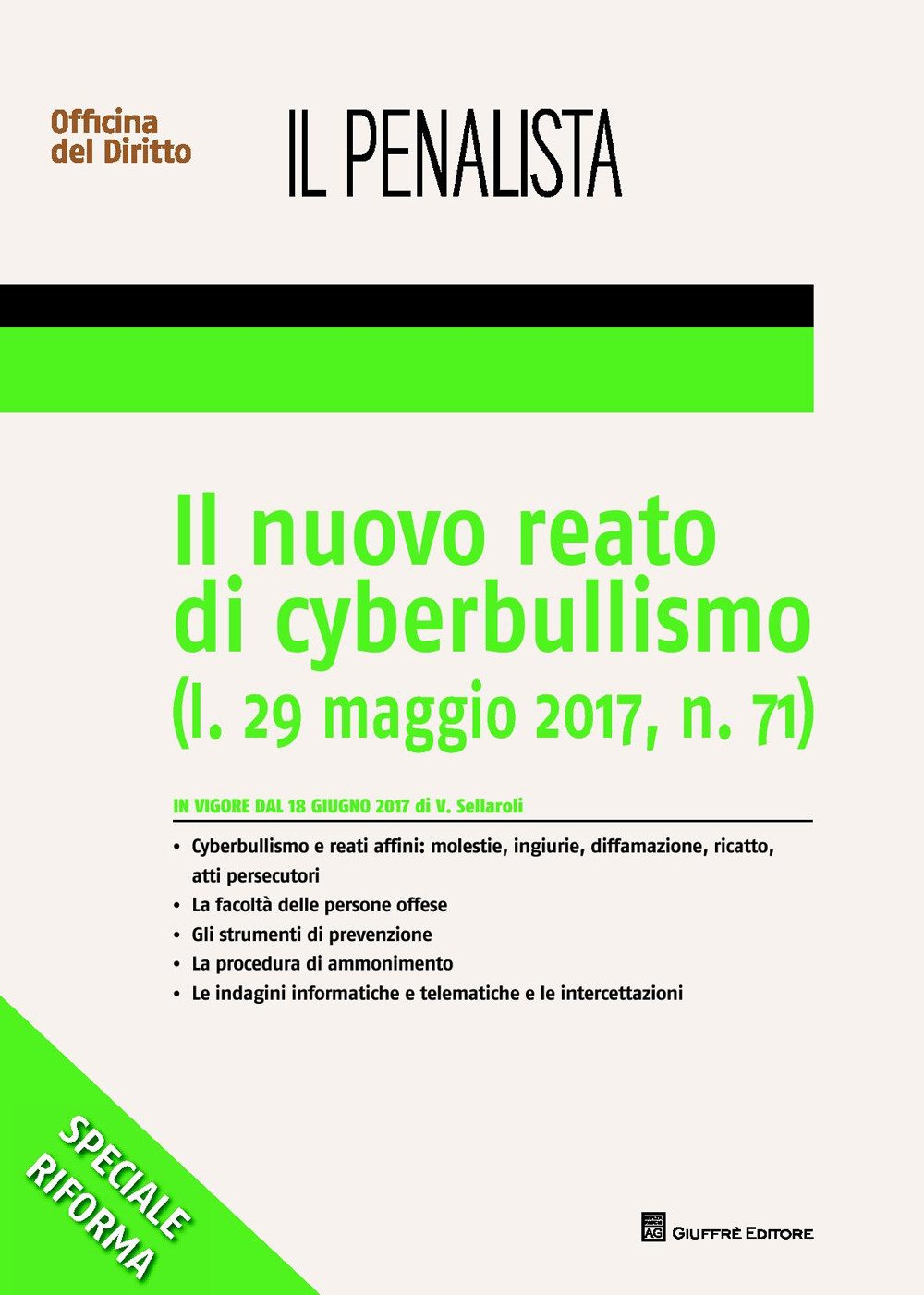 Il nuovo reato di cyberbullismo (l. 29 maggio 2017, n. 71) (Officina. Penale e processo) Law