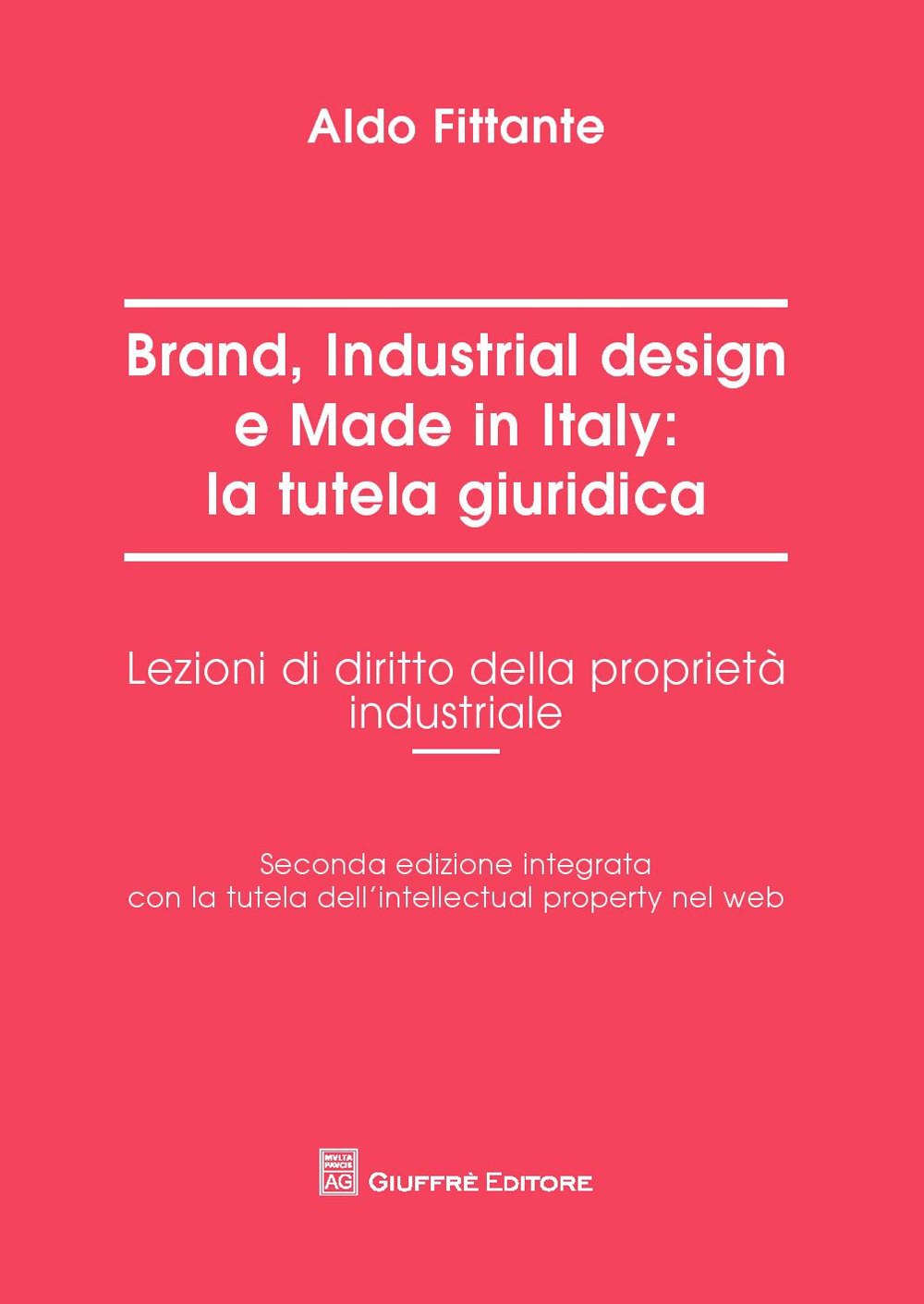 Brand, industrial design e made in Italy: la tutela giuridica. Lezioni di diritto della proprietà industriale Law