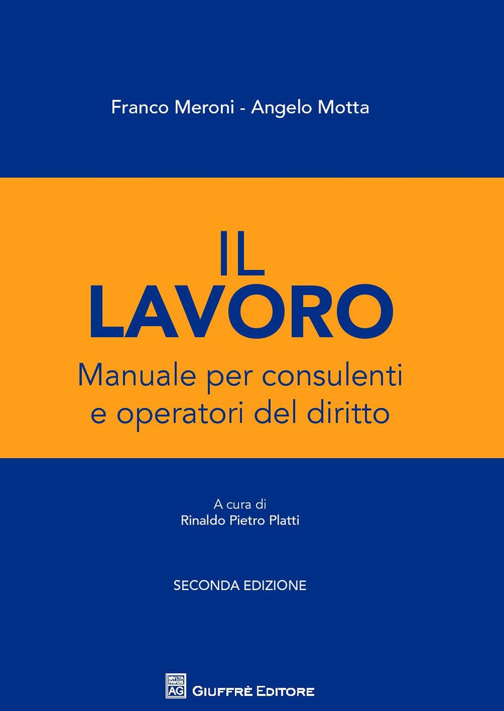 Il lavoro. Manuale per i consulenti e gli operatori del diritto Law