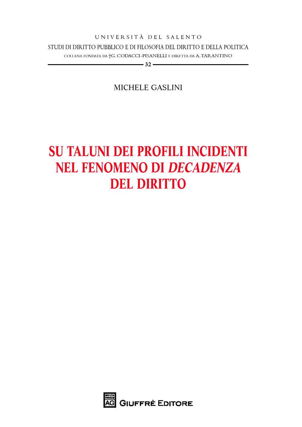 Su taluni dei profili incidenti nel fenomeno di decadenza del diritto (Università del Salento) book