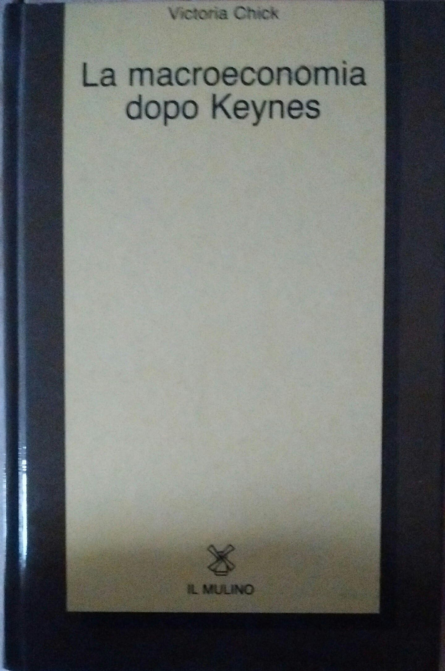 La macroeconomia dopo Keynes book