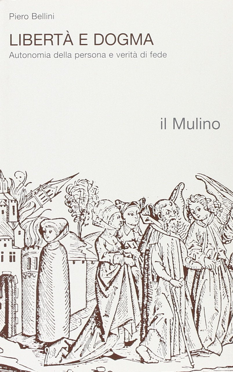 Libertà e dogma. Autonomia della persona e verità di fede book