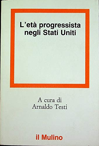 L'età progressista negli Stati Uniti book